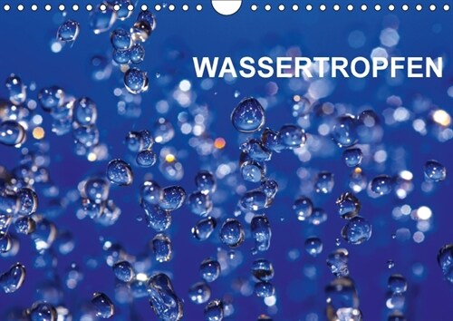 Wassertropfen (Wandkalender 2018 DIN A4 quer) (Calendar)