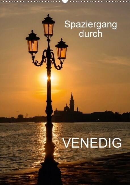 Spaziergang durch Venedig (Wandkalender 2018 DIN A2 hoch) (Calendar)