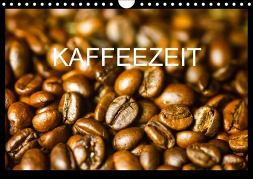 Kaffeezeit (Wandkalender 2018 DIN A4 quer) (Calendar)
