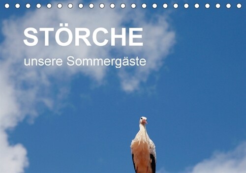 Storche - unsere Sommergaste (Tischkalender 2018 DIN A5 quer) (Calendar)