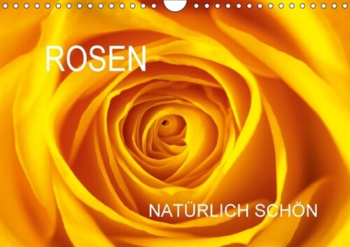 Rosen naturlich schon (Wandkalender 2018 DIN A4 quer) (Calendar)