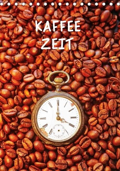 Kaffeezeit (Tischkalender 2018 DIN A5 hoch) (Calendar)