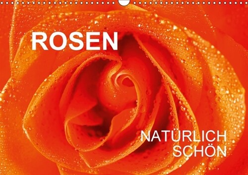 Rosen naturlich schonAT-Version (Wandkalender 2018 DIN A3 quer) (Calendar)