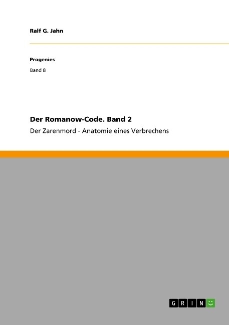 Der Romanow-Code. Band 2: Der Zarenmord - Anatomie eines Verbrechens (Paperback)