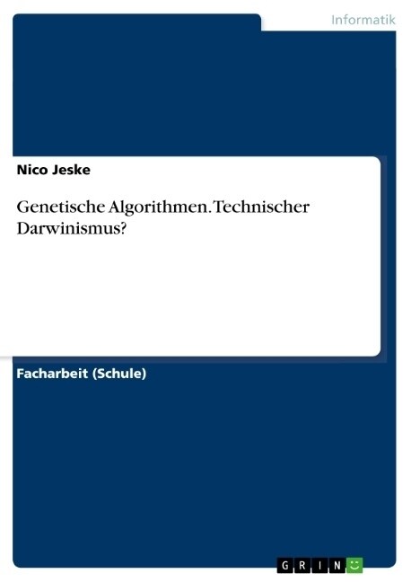 Genetische Algorithmen. Technischer Darwinismus？ (Paperback)