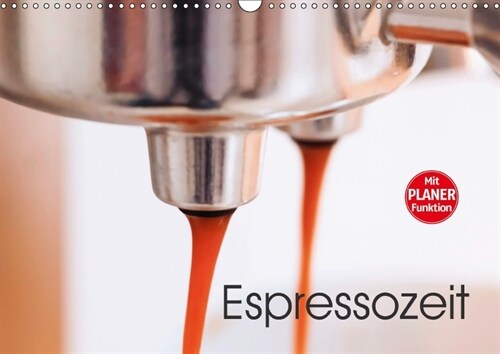 Espressozeit (Wandkalender 2018 DIN A3 quer) (Calendar)