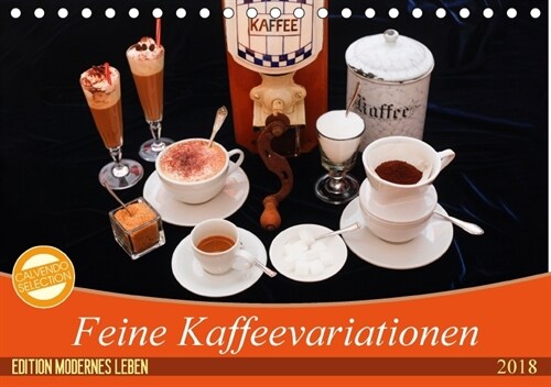 Feine Kaffeevariationen (Tischkalender 2018 DIN A5 quer) (Calendar)