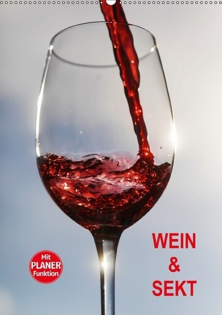 Wein und Sekt (Wandkalender 2018 DIN A2 hoch) (Calendar)