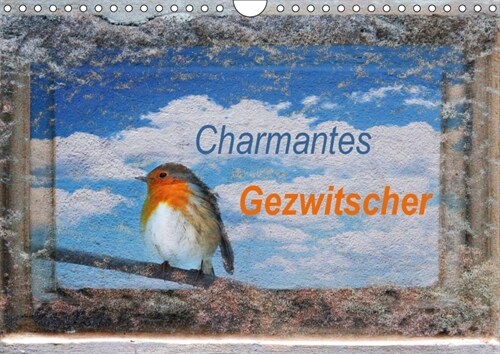 Charmantes Gezwitscher (Wandkalender 2018 DIN A4 quer) Dieser erfolgreiche Kalender wurde dieses Jahr mit gleichen Bildern und aktualisiertem Kalendar (Calendar)