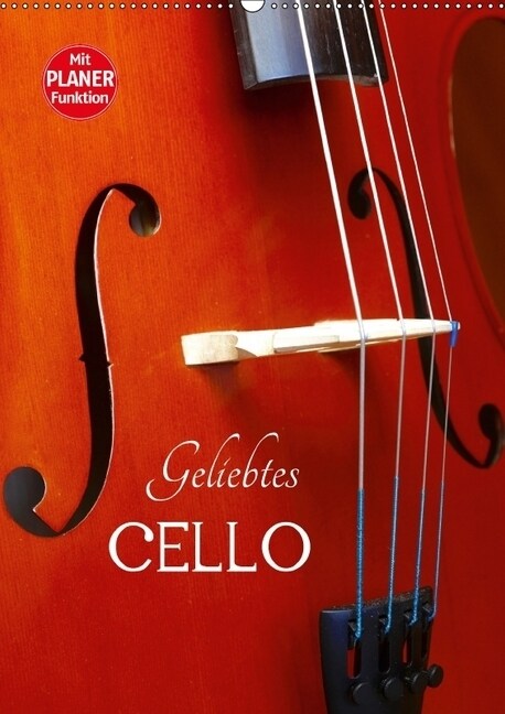 Geliebtes Cello (Wandkalender 2018 DIN A2 hoch) Dieser erfolgreiche Kalender wurde dieses Jahr mit gleichen Bildern und aktualisiertem Kalendarium wie (Calendar)