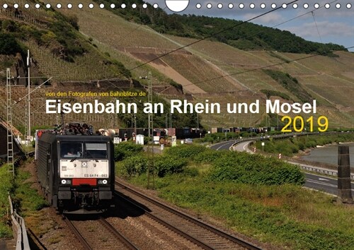 Eisenbahn an Rhein und Mosel 2019 (Wandkalender 2019 DIN A4 quer) (Calendar)