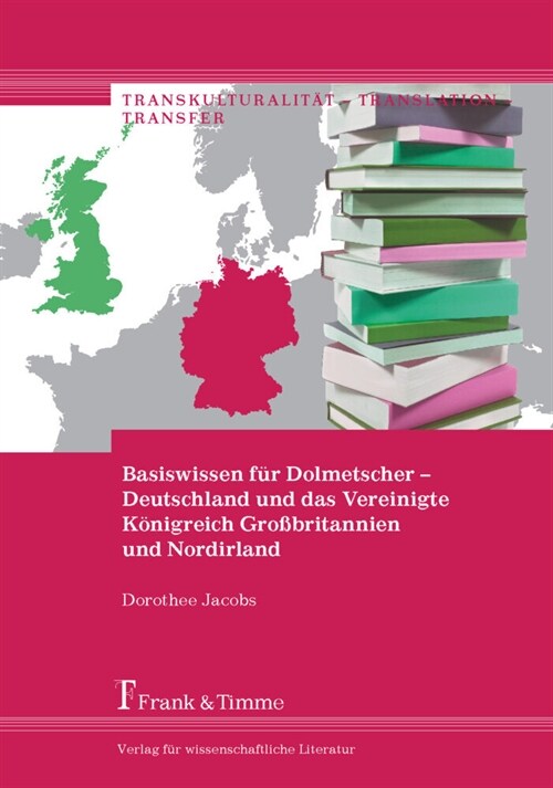 Basiswissen fur Dolmetscher - Deutschland und das Vereinigte Konigreich (Paperback)