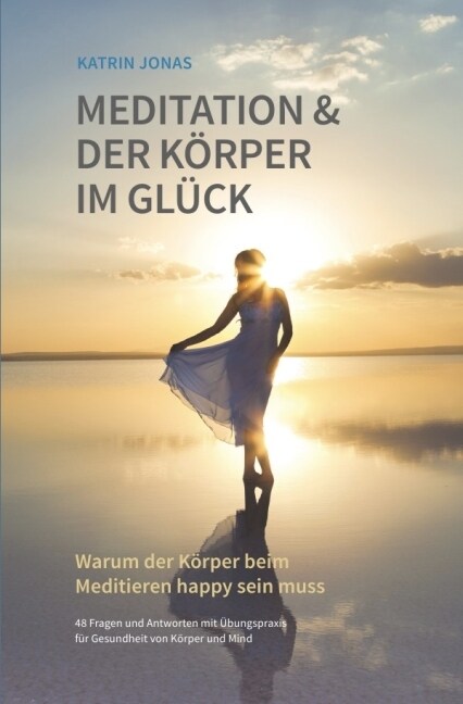 Meditation & Der Korper im Gluck (Paperback)