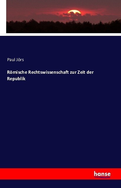 R?ische Rechtswissenschaft zur Zeit der Republik (Paperback)