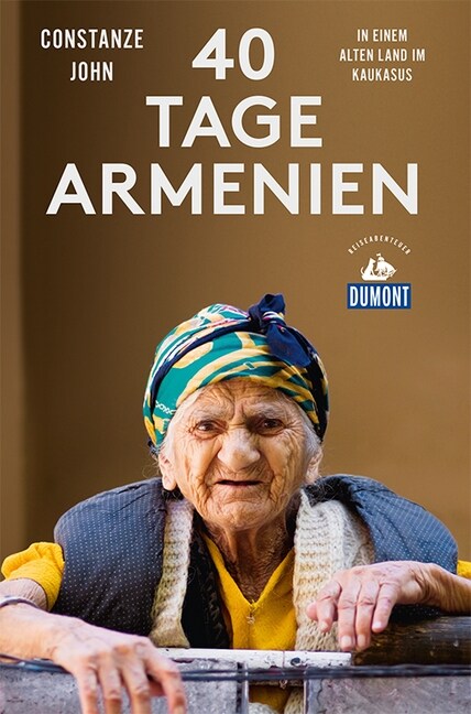 DuMont Reiseabenteuer Vierzig Tage Armenien (Paperback)