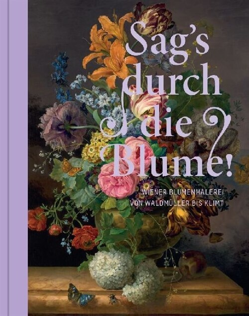 Sags durch die Blume! (Hardcover)