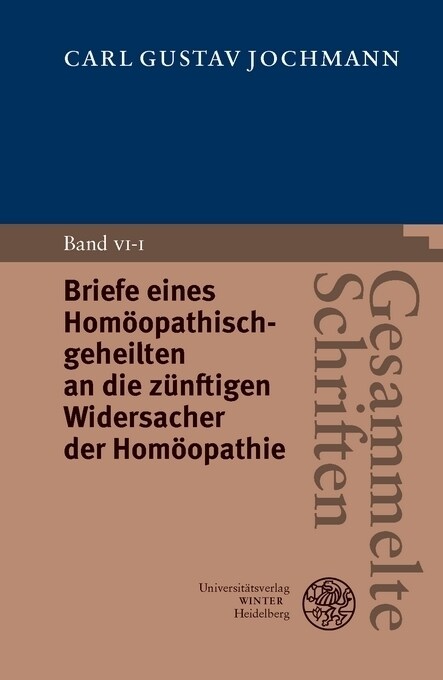 Briefe eines Homoopathischgeheilten an die zunftigen Widersacher der Homoopathie (Hardcover)