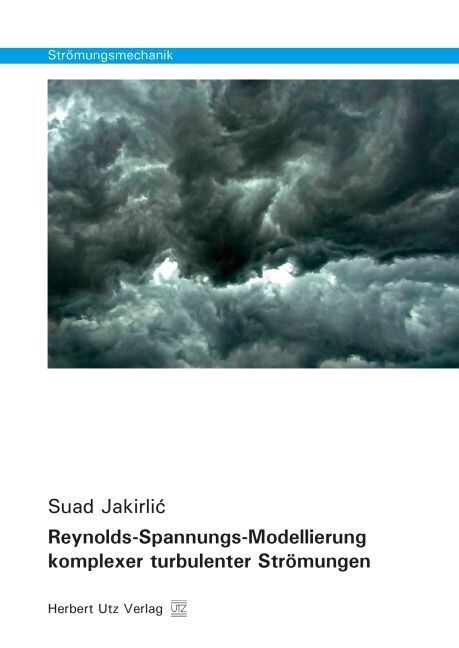 Reynolds-Spannungs-Modellierung komplexer turbulenter Stromungen (Paperback)