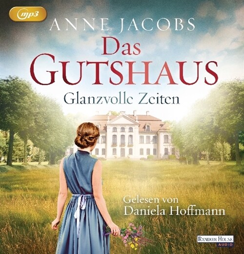 Das Gutshaus - Glanzvolle Zeiten, 2 MP3-CDs (CD-Audio)