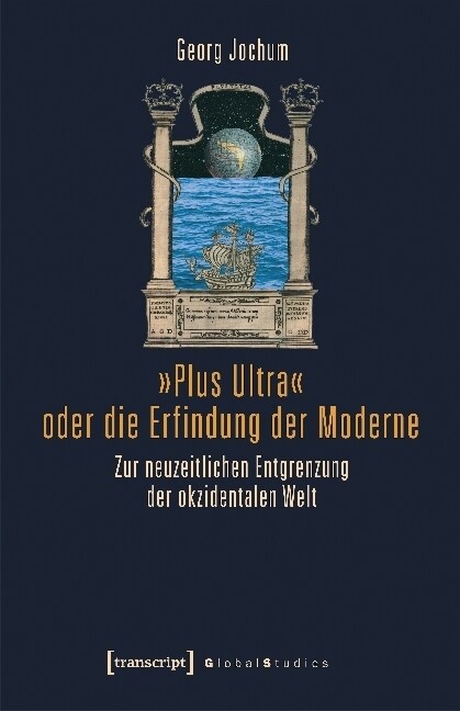 Plus Ultra oder die Erfindung der Moderne (Paperback)