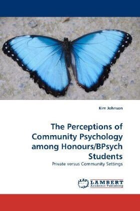 The Perceptions of Community Psychology among Honours/BPsych Students (Paperback)