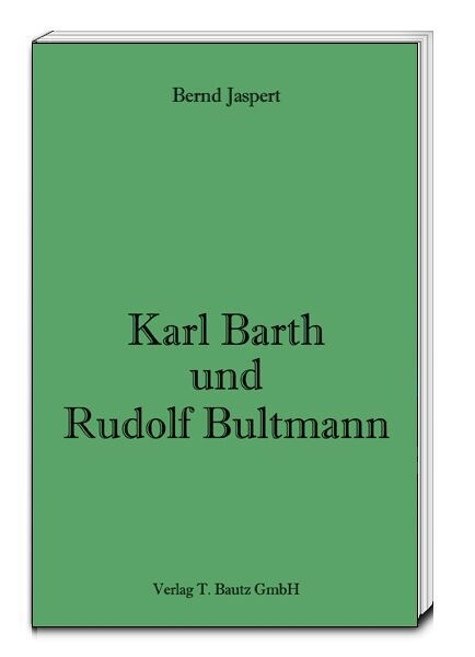 Karl Barth und Rudolf Bultmann (Paperback)