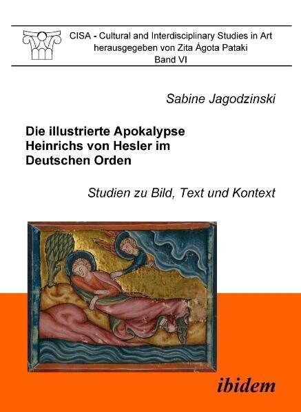 Die illustrierte Apokalypse Heinrichs von Hesler im Deutschen Orden (Paperback)