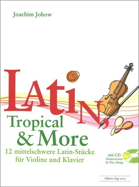 Latin, Tropical & More, fur Violine und Klavier m. Audio-CD (Sheet Music)