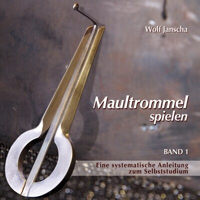 Maultrommel spielen, m. Audio-CD. Bd.1 (Sheet Music)