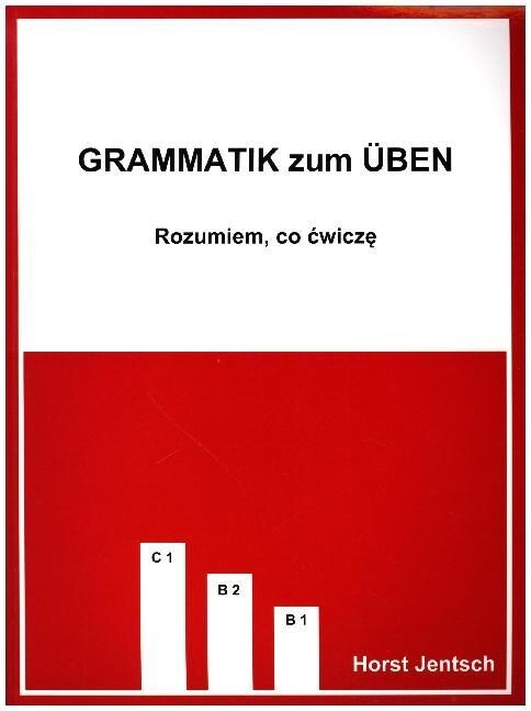 Grammatik zum Uben B1-C1, Polnische Ausgabe (Paperback)