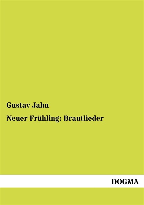Neuer Fr?ling: Brautlieder (Paperback)
