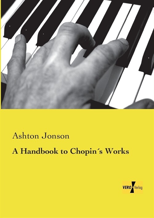 A Handbook to Chopin큦 Works (Paperback)
