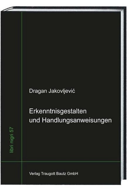 Erkenntnisgestalten und Handlungsanweisungen (Hardcover)