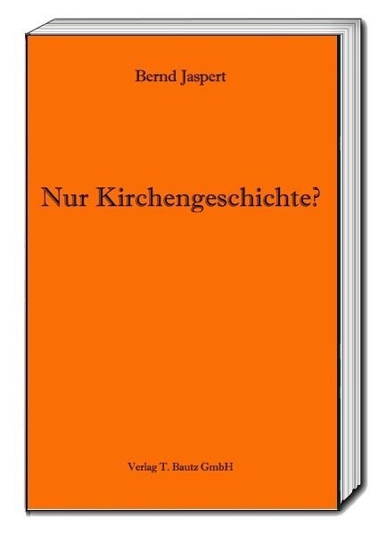 Nur Kirchengeschichte？ (Paperback)