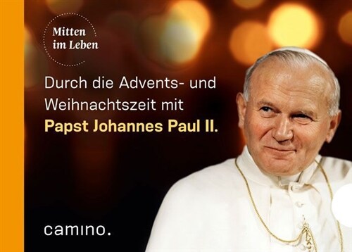 Die Advents- und Weihnachtszeit mit Papst Johannes Paul II. (Hardcover)