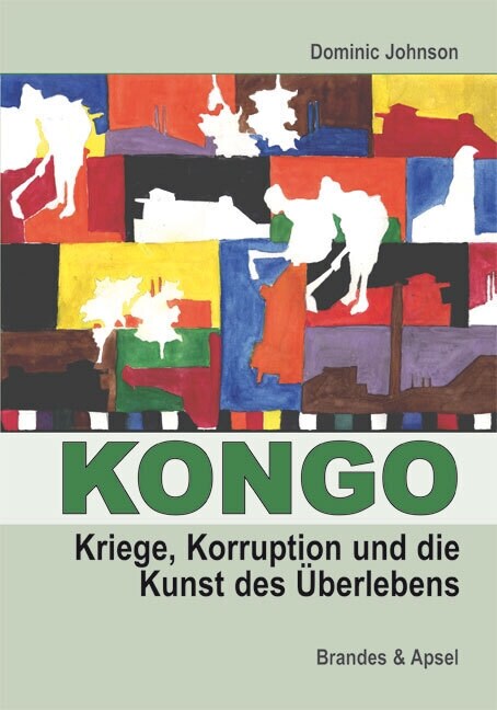 Kongo: Kriege, Korruption und die Kunst des Uberlebens (Paperback)
