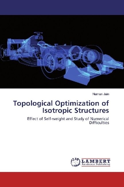 Topological Optimization of Isotropic Structures (Paperback)