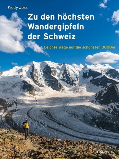 Zu den hochsten Wandergipfeln der Schweiz (Hardcover)