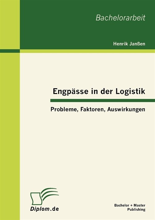 Engp?se in der Logistik: Probleme, Faktoren, Auswirkungen (Paperback)