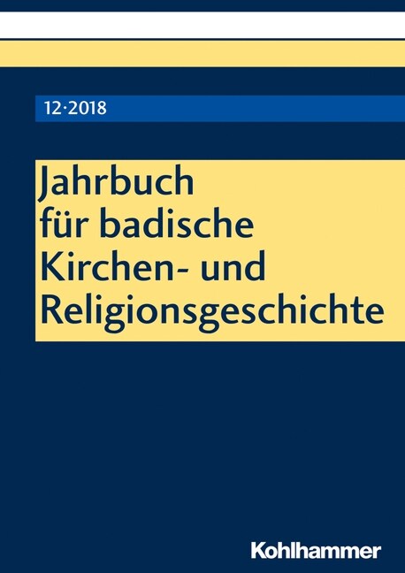 Jahrbuch Fur Badische Kirchen- Und Religionsgeschichte: Band 12 (2018) (Paperback)