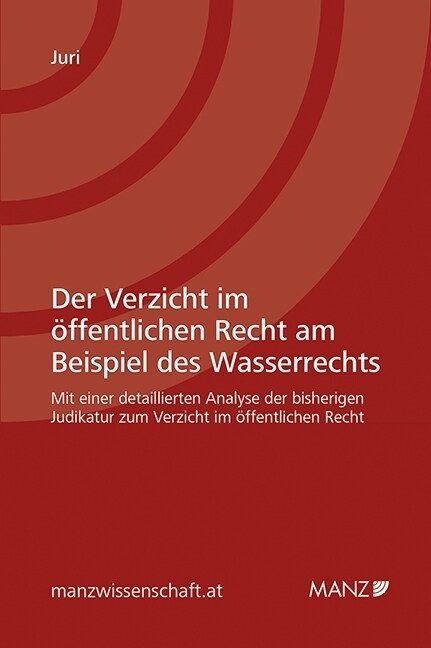 Der Verzicht im offentlichen Recht am Beispiel des Wasserrechts  (f. Osterreich) (Paperback)
