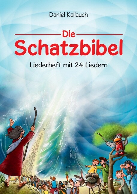 Die Schatzbibel, Liederheft (Hardcover)