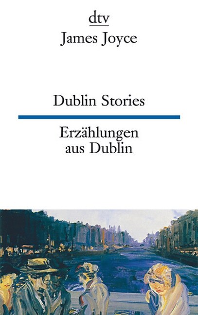 Dublin Stories. Erzahlungen aus Dublin (Paperback)