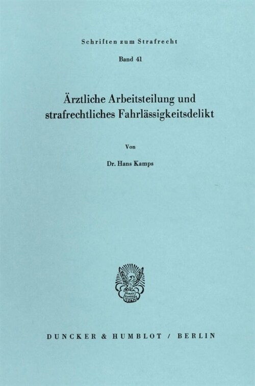 Arztliche Arbeitsteilung Und Strafrechtliches Fahrlassigkeitsdelikt (Paperback)