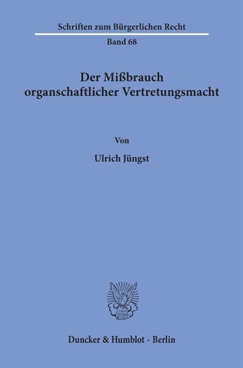 Der Missbrauch Organschaftlicher Vertretungsmacht (Paperback)
