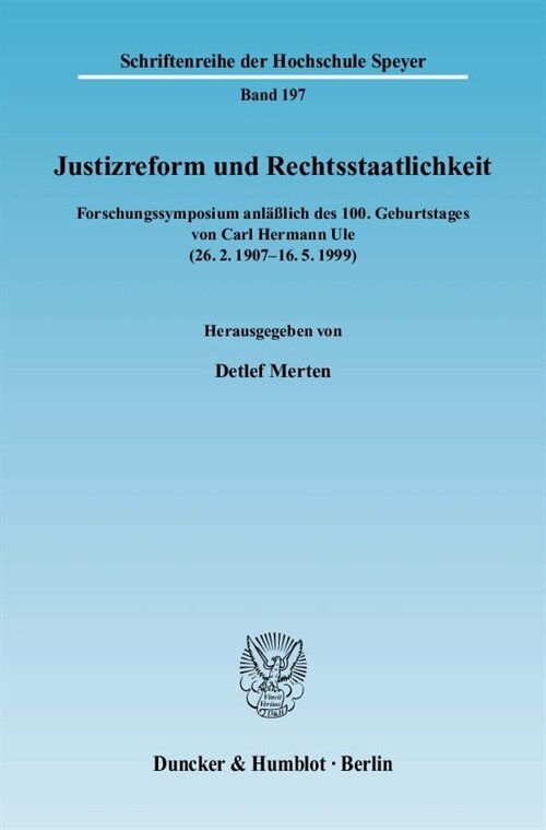 Justizreform Und Rechtsstaatlichkeit: Forschungssymposium Anlasslich Des 1. Geburtstages Von Carl Hermann Ule (26.2.197 - 16.5.1999) (Paperback)