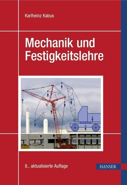 Mechanik und Festigkeitslehre (Hardcover)