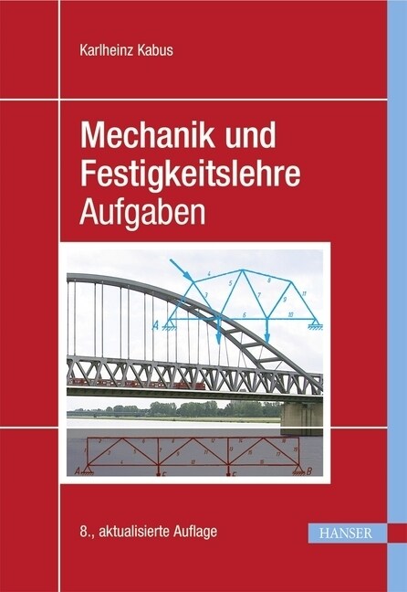 Mechanik und Festigkeitslehre - Aufgaben (Paperback)