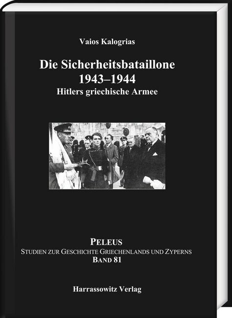Die Sicherheitsbataillone 1943-44: Hitlers Griechische Armee (Hardcover)