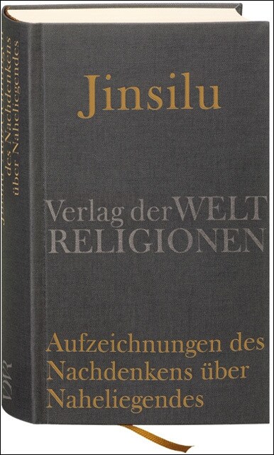 Jinsilu - Aufzeichnungen des Nachdenkens uber Naheliegendes (Hardcover)